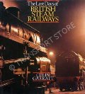 The Last Days of British Steam Railways  by GARRATT, Colin 